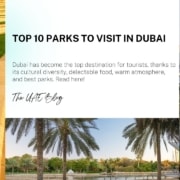 Top 10 Parks to visit in Dubai