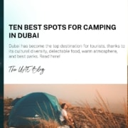 Ten best spots for camping in Dubai
