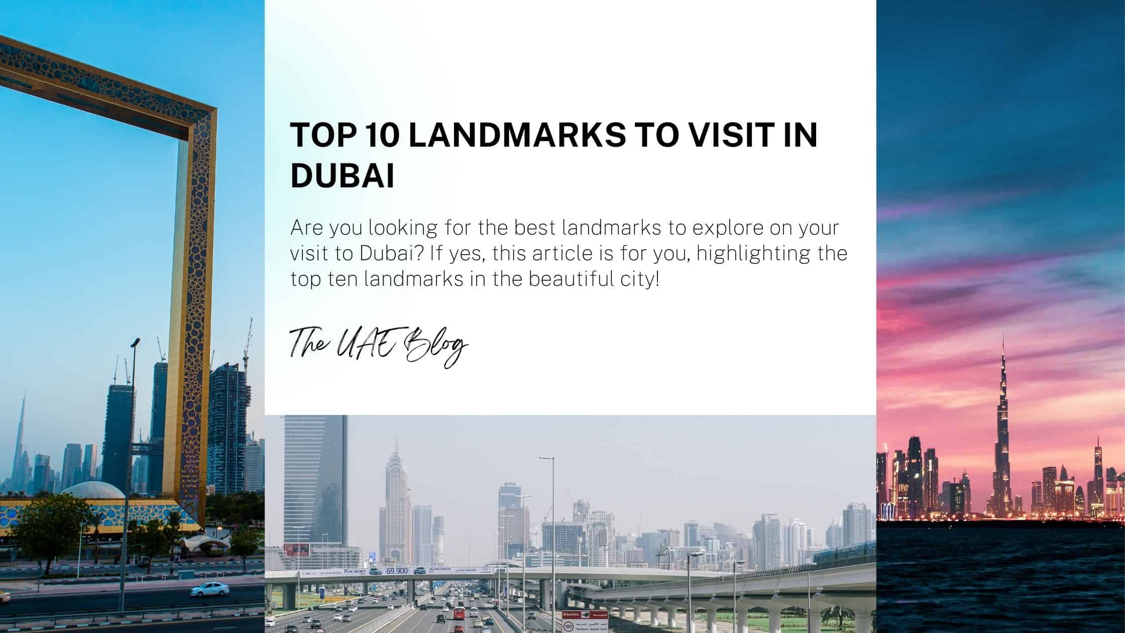 Top 10 landmarks to visit in Dubai