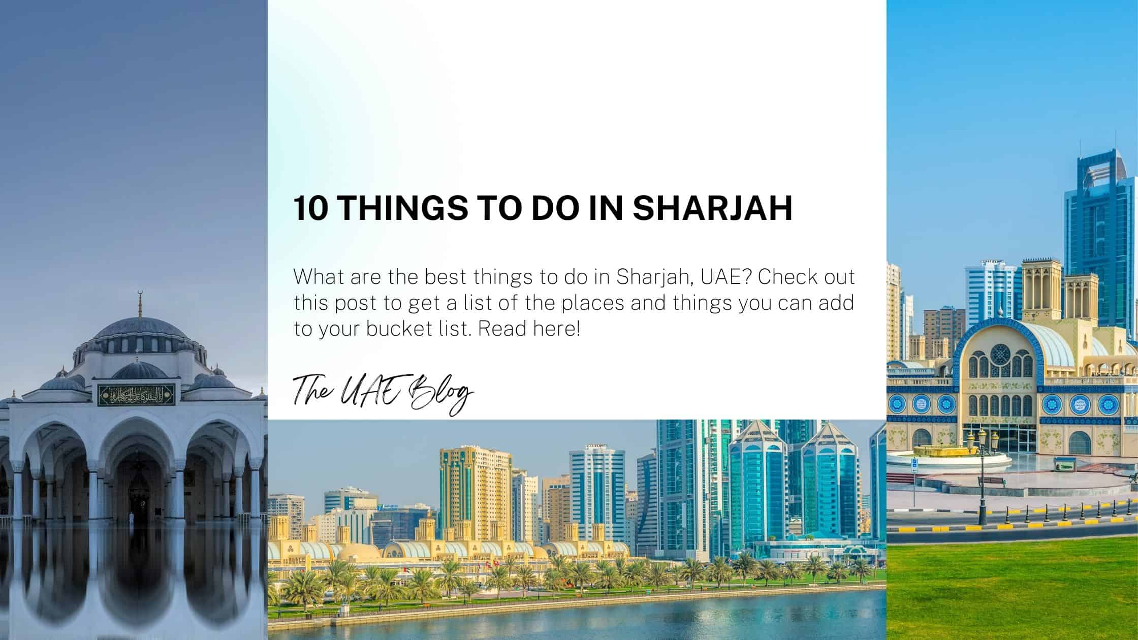 10 things to do in Sharjah
