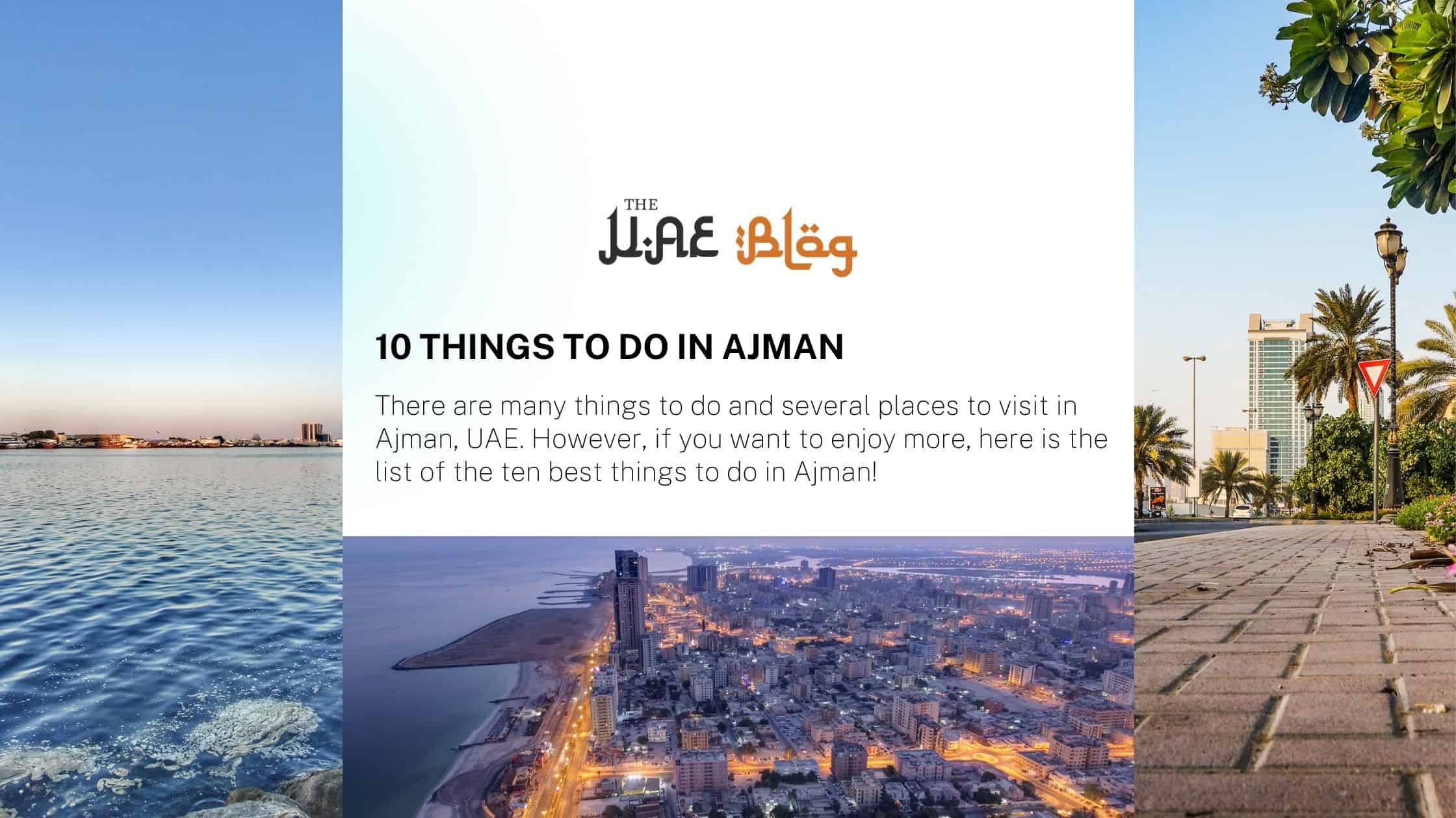 10 things to do in Ajman