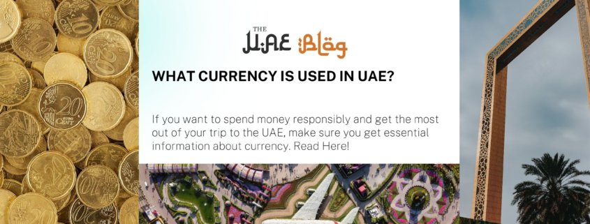 What Currency is Used in UAE?