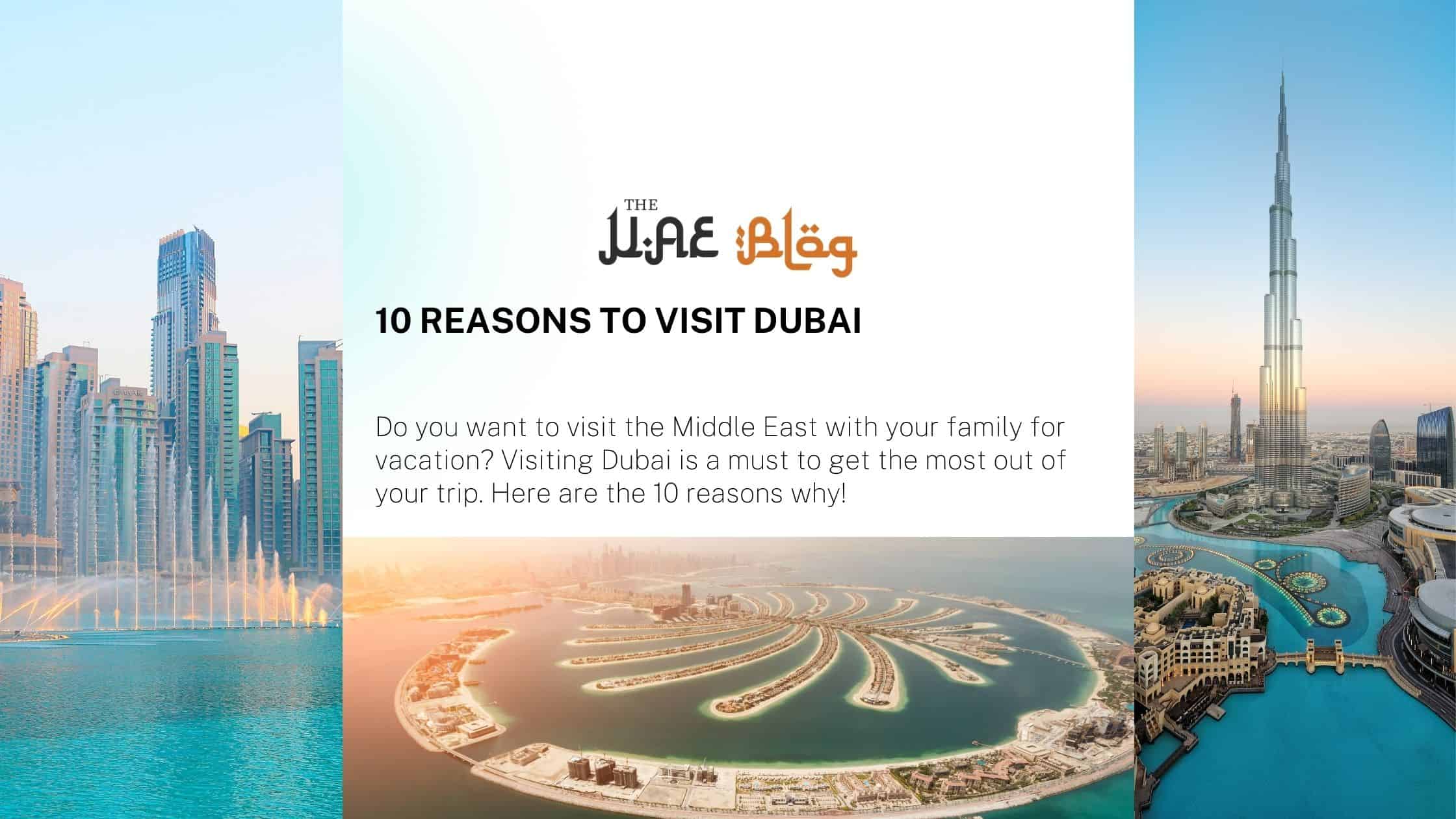10 reasons to visit Dubai