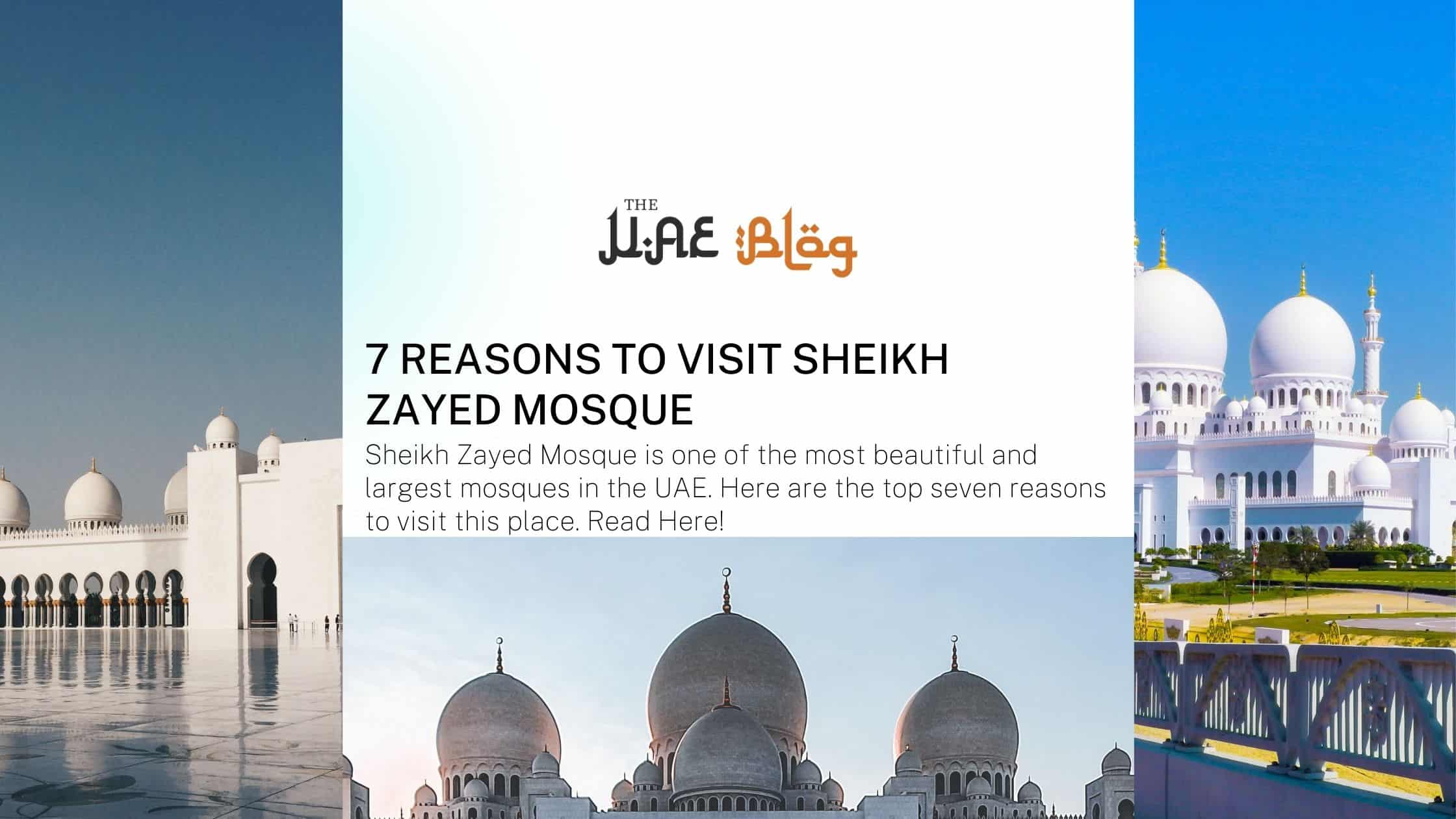 7 Reasons to Visit Sheikh Zayed Mosque