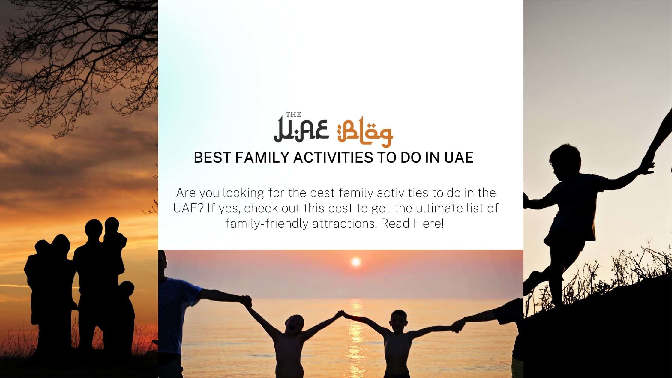 Best family activities to do in UAE
