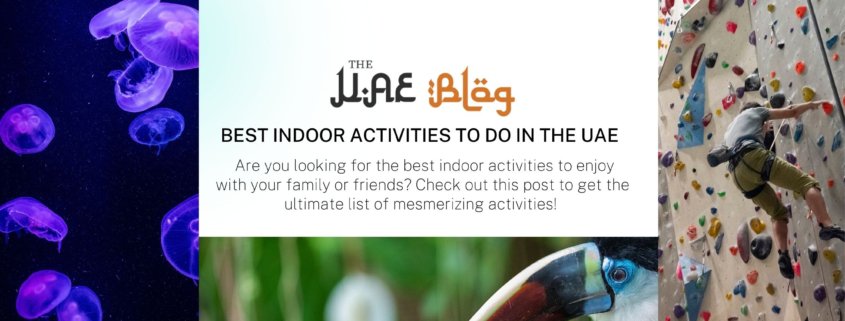 Best Indoor Activities to do in the UAE