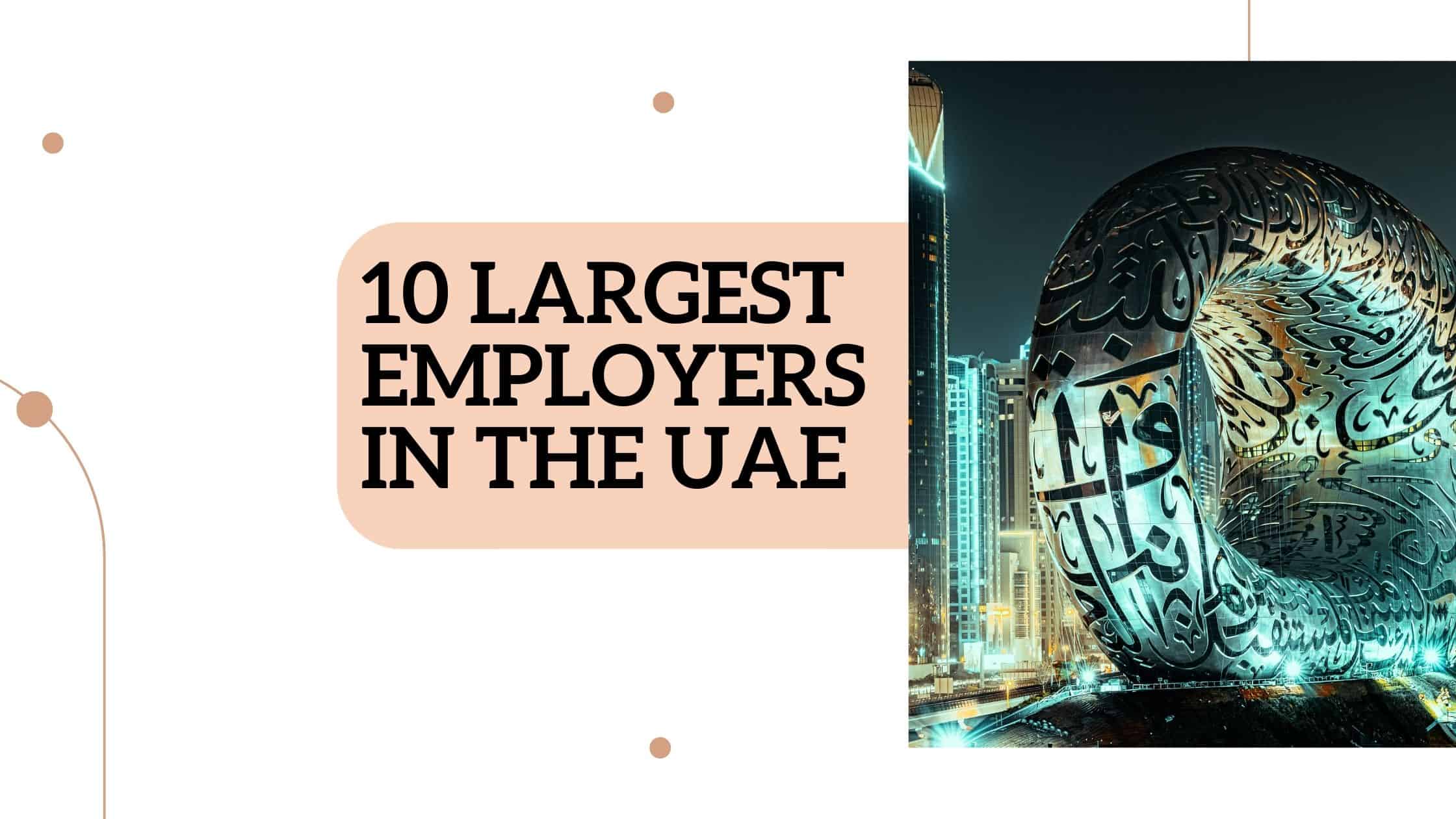Top 10 largest employers in the UAE
