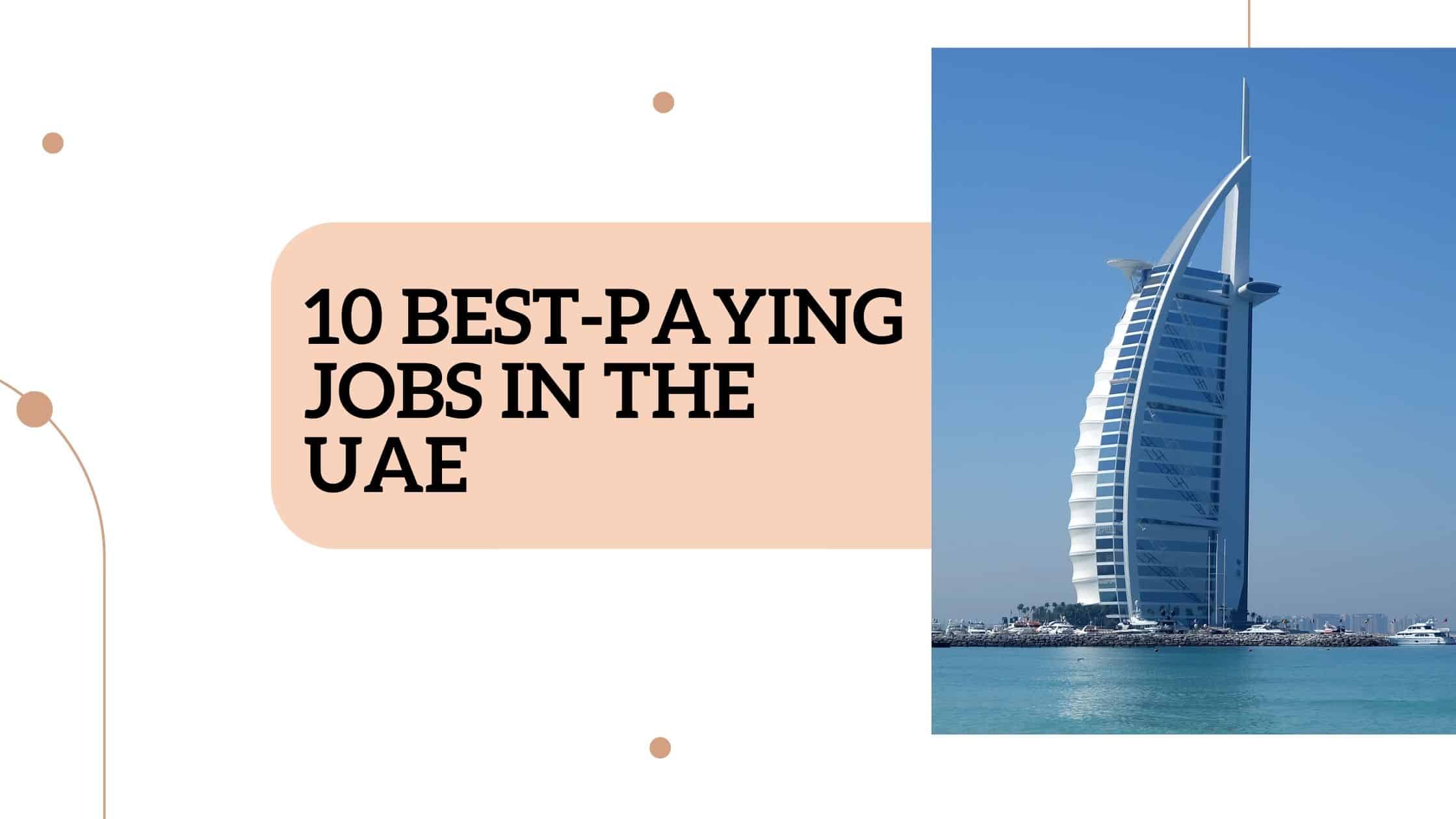 10 best-paying jobs in the UAE